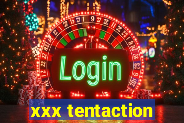 xxx tentaction